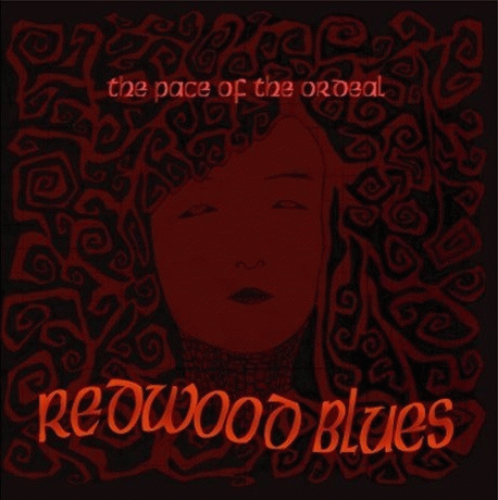 Redwood Blues : The Pace of the Ordeal